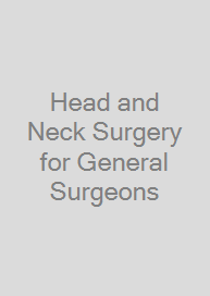 Head and Neck Surgery for General Surgeons