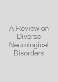 A Review on Diverse Neurological Disorders