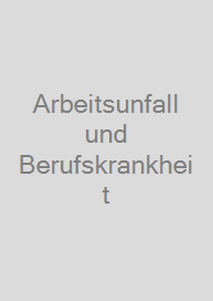 Arbeitsunfall und Berufskrankheit