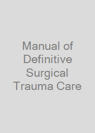 Manual of Definitive Surgical Trauma Care