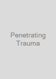 Penetrating Trauma