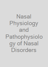 Nasal Physiology and Pathophysiology of Nasal Disorders