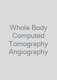 Whole Body Computed Tomography Angiography