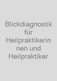 Cover Blickdiagnostik für Heilpraktikerinnen und Heilpraktiker