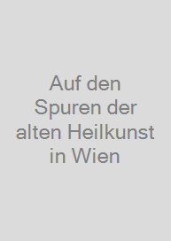 Cover Auf den Spuren der alten Heilkunst in Wien
