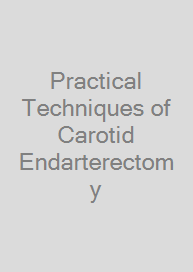 Cover Practical Techniques of Carotid Endarterectomy