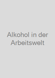 Cover Alkohol in der Arbeitswelt