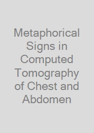Metaphorical Signs in Computed Tomography of Chest and Abdomen