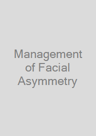 Management of Facial Asymmetry