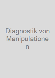 Diagnostik von Manipulationen