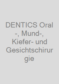 DENTICS Oral-, Mund-, Kiefer- und Gesichtschirurgie