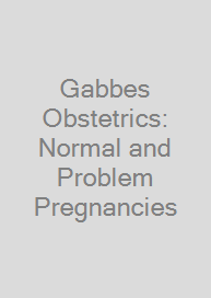 Gabbes Obstetrics: Normal and Problem Pregnancies
