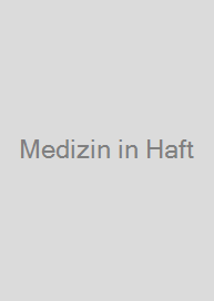 Medizin in Haft