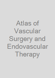 Cover Atlas of Vascular Surgery and Endovascular Therapy