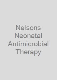 Nelsons Neonatal Antimicrobial Therapy