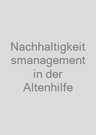 Nachhaltigkeitsmanagement in der Altenhilfe