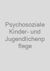 Cover Psychosoziale Kinder- und Jugendlichenpflege