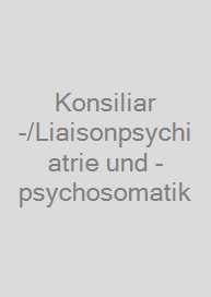 Cover Konsiliar-/Liaisonpsychiatrie und -psychosomatik