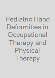 Pediatric Hand Deformities in Occupational Therapy and Physical Therapy