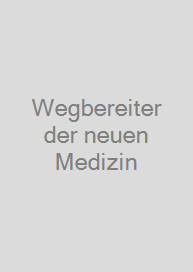 Cover Wegbereiter der neuen Medizin