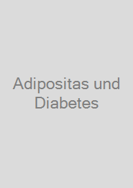 Adipositas und Diabetes