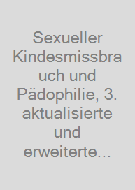 Cover Sexueller Kindesmissbrauch und Pädophilie, 3. aktualisierte und erweiterte Auflage