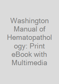 Cover Washington Manual of Hematopathology: Print + eBook with Multimedia