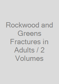 Rockwood and Greens Fractures in Adults / 2 Volumes