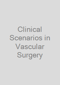 Clinical Scenarios in Vascular Surgery