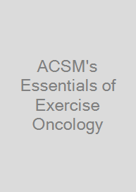 Cover ACSM's Essentials of Exercise Oncology