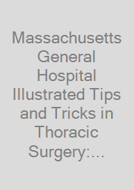 Massachusetts General Hospital Illustrated Tips and Tricks in Thoracic Surgery: Print + eBook with Multimedia