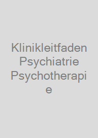 Klinikleitfaden Psychiatrie Psychotherapie