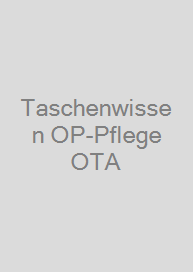 Taschenwissen OP-Pflege OTA