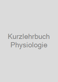 Kurzlehrbuch Physiologie