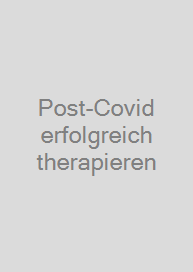 Post-Covid erfolgreich therapieren