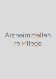 Arzneimittellehre Pflege