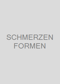 SCHMERZEN FORMEN