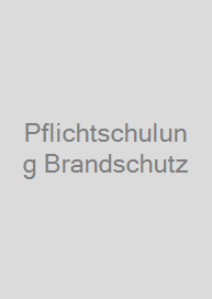 Pflichtschulung Brandschutz