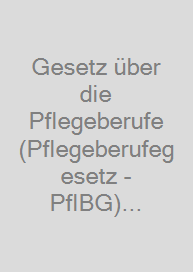 Cover Gesetz über die Pflegeberufe (Pflegeberufegesetz - PflBG) Pflegeberufe-Ausbildungs- und -Prüfungsverordnung (PflAPrV) Pflegeberufe-Ausbildungsfinanzierungsverordnung (PflAFinV)