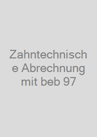 Zahntechnische Abrechnung mit beb 97