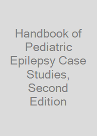 Handbook of Pediatric Epilepsy Case Studies, Second Edition