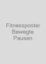 Fitnessposter Bewegte Pausen