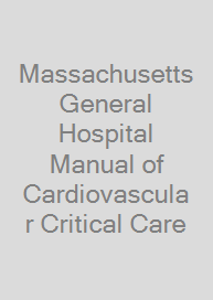 Massachusetts General Hospital Manual of Cardiovascular Critical Care