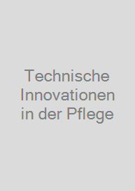 Cover Technische Innovationen in der Pflege