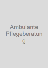 Ambulante Pflegeberatung