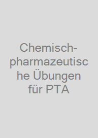 Cover Chemisch-pharmazeutische Übungen für PTA