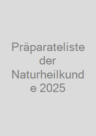 Präparateliste der Naturheilkunde 2025