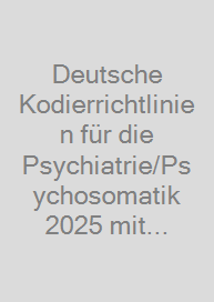 Deutsche Kodierrichtlinien für die Psychiatrie/Psychosomatik 2025 mit MD-Kommentar