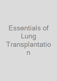 Essentials of Lung Transplantation