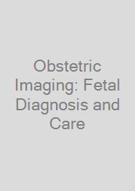 Obstetric Imaging: Fetal Diagnosis and Care